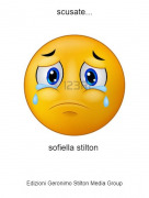 sofiella stilton - scusate...