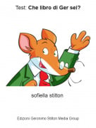 sofiella stilton - Test: Che libro di Ger sei?