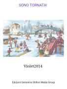 Violet2014 - SONO TORNATA!