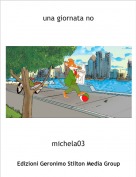 michela03 - una giornata no