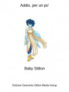 Baby Stilton - Addio, per un po'