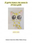 simi sim - Il gatto bianco che aveva le strisce gialle