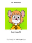 hermione26 - mi presento