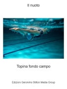 Topina fondo campo - Il nuoto
