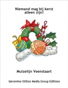 Muizelijn Veenstaart - Niemand mag bij kerst alleen zijn!