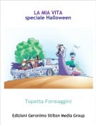Topetta Formaggini - LA MIA VITA speciale Halloween