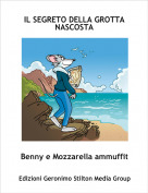 Benny e Mozzarella ammuffit - IL SEGRETO DELLA GROTTA NASCOSTA
