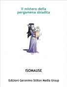 ISOMAUSE - Il mistero dellapergamena sbiadita