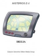 IRELIA - MISTERIOS D.V.