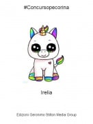 Irelia - #Concursopecorina
