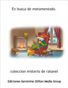 coleccion misterio de ratanel - En busca de metomentodo.