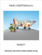 HecBy11 - VIAJE A EGIPTO(Parte1)