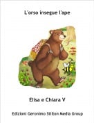 Elisa e Chiara V - L'orso insegue l'ape