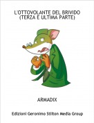 ARMADIX - L'OTTOVOLANTE DEL BRIVIDO(TERZA E ULTIMA PARTE)
