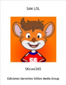 SKcool365 - SAM LOL
