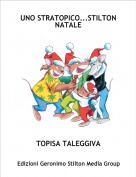 TOPISA TALEGGIVA - UNO STRATOPICO...STILTON NATALE