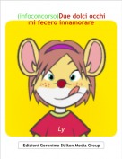 Ly - (infoconcorso)Due dolci occhi mi fecero innamorare