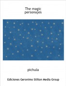 pichula - The magicpersonajes