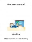stecchina - Gara topo-camerette!