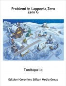 Tonitopello - Problemi in Lapponia,Zero Zero G