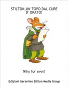 Niky for ever! - STILTON,UN TOPO DAL CURE D' ORATO!