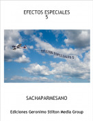 SACHAPARMESANO - EFECTOS ESPECIALES 5