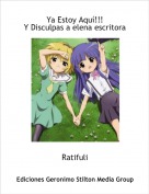 Ratifuli - Ya Estoy Aqu&iacute;!!!Y Disculpas a elena escritora