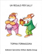 TOPINA FORMAGGINA - UN REGALO PER SALLY