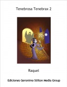 Raquel - Tenebrosa Tenebrax 2