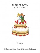 Iveona - EL DIA DE PATRYY GERONIMO