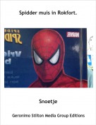 Snoetje - Spidder muis in Rokfort.