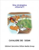 CAVALIERE DEI  SOGNI - Una stratopica vittoria!!!