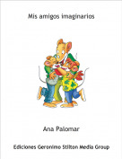 Ana Palomar - Mis amigos imaginarios