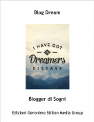 Blogger di Sogni - Blog Dream