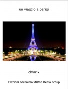 chiarix - un viaggio a parigi