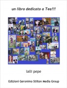 lalli pepe - un libro dedicato a Tea!!!