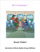 Ikram Chekri - De 5 muizinen !