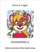 ROSASEMPREBELLA - Diario di viaggio