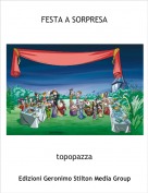 topopazza - FESTA A SORPRESA