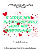 Cristal Quesitos - A TODOS MIS RATOAMIGOSY RATOFANS