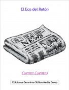 Cuenta Cuentos - El Eco del Rat&oacute;n