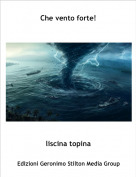 liscina topina - Che vento forte!