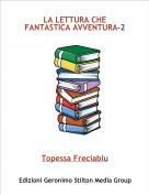 Topessa Freciablu - LA LETTURA CHE FANTASTICA AVVENTURA-2