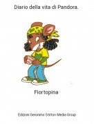 Fiortopina - Diario della vita di Pandora. ​​​