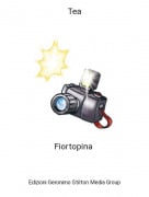Fiortopina - Tea