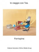 Fiortopina - In viaggio con Tea. ​​​​​​​