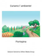 Fiortopina - Curiamo l' ambiente! ​​​​