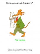 Fiortopina - Quanto conosci Geronimo?
