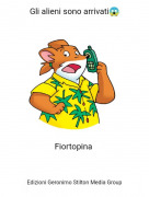 Fiortopina - Gli alieni sono arrivati😱