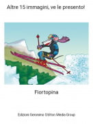 Fiortopina - Altre 15 immagini, ve le presento!